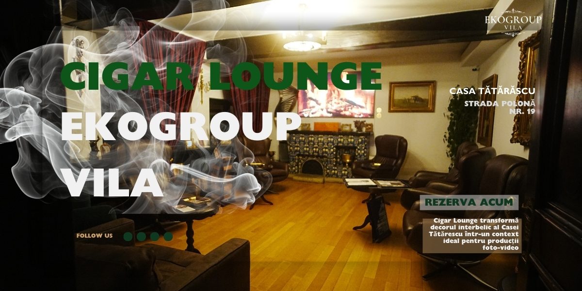 Evenimente Exclusive în Cigar Lounge – O Experiență Interbelică de Excepție în EkoGroup Vila